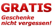 Gratis Geschenk nicht vergessen.